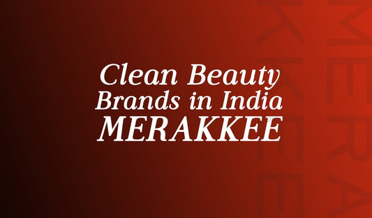Clean Beauty Brands in India - What the Label Should Actually Tell You