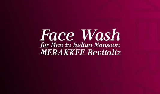 Face Wash for Men in Indian Monsoon - Why Daily Cleansing Changes When It Rains