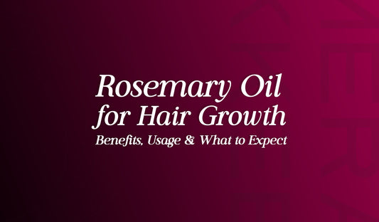 Rosemary Oil for Hair Growth — Benefits, Usage & What to Expect