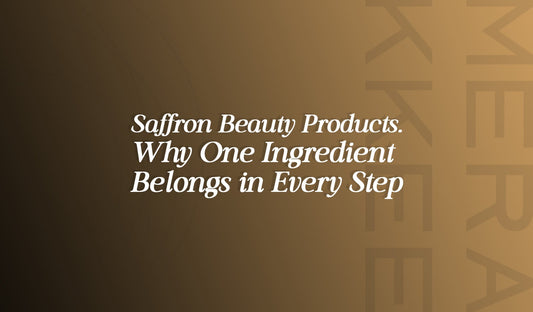 Saffron Beauty Products: Why One Ingredient Belongs in Every Step